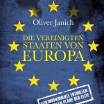 Oliver Janich Vereinigte Staaten von Europa