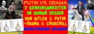Obama & Churchill Putin & Hitler 7 Human Design Gemeinsamkeiten