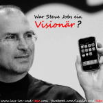 Erwachen statt Vision -Steve-Jobs-Visionär